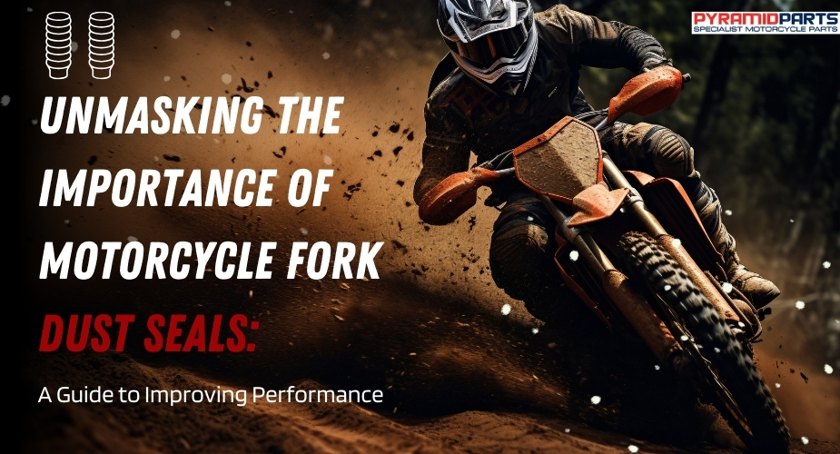 Unmasking the Importance of Motorcycle Fork Dust Seals: A Guide to Improving Performance